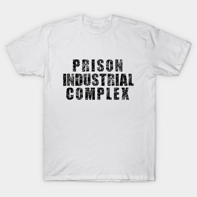 Prison Industrial Comples T-Shirt by bluehair